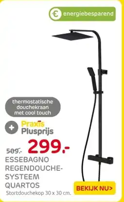 Praxis Essebagno Regendouche systeem Quartos aanbieding