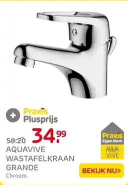 Praxis Aquavive wastafelkraan grande aanbieding