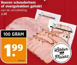 Poiesz Boeren schouderham of ovengebakken gehakt aanbieding
