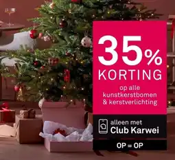 Karwei Op alle kunstkerstbomen & kerstverlichting aanbieding