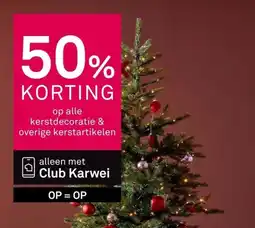 Karwei Op alle kerstdecoratie & overige kerstartikelen aanbieding