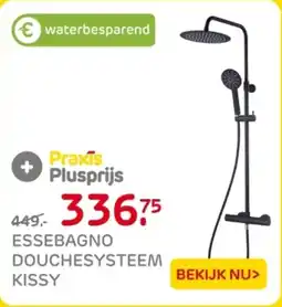 Praxis Essebagno douchesysteem kissy aanbieding