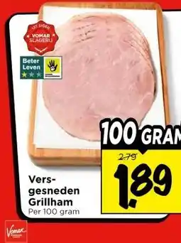 Vomar Voordeelmarkt Vers- gesneden Grillham aanbieding
