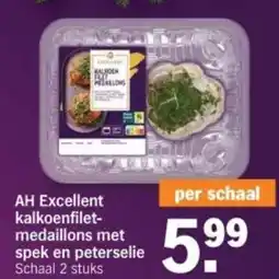 Albert Heijn AH Excellent kalkoenfilet- medaillons met spek en peterselie aanbieding