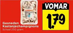 Vomar Voordeelmarkt Gesneden Kastanjechampignons aanbieding