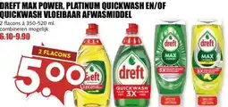 MCD Supermarkt DREFT MAX POWER, PLATINUM QUICKWASH EN/OF QUICKWASH VLOEIBAAR AFWASMIDDEL aanbieding