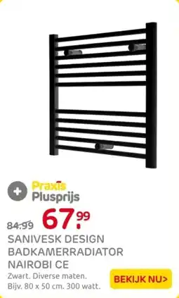 Praxis Sanivesk design badkamerradiator nairobi ce aanbieding