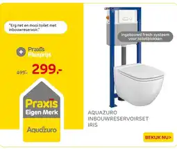 Praxis Aquazuro inbouwreservoirset iris aanbieding