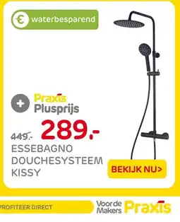 Praxis Essebagno douchesysteem kissy aanbieding