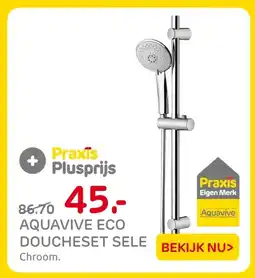 Praxis Aquavive Eco Doucheset sele aanbieding