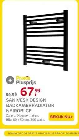 Praxis Sanivesk design badkamerradiator nairobi CE aanbieding
