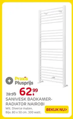 Praxis Sanivesk badkamer radiator nairobi aanbieding