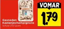 Vomar Voordeelmarkt Gesneden Kastanjechampignons aanbieding