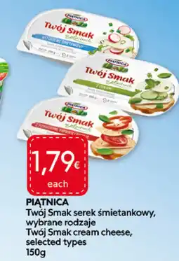 Food Plus PIĄTNICA Twój Smak serek śmietankowy, wybrane rodzaje aanbieding