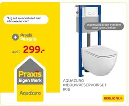 Praxis Aquazuro inbouwreservoirset iris aanbieding
