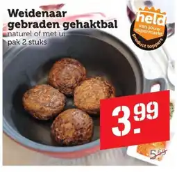 Lekker Makkelijk Weidenaar gebraden gehaktbal aanbieding