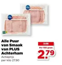 PLUS Alle Puur van Smaak van PLUS Achterham aanbieding