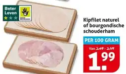 Hoogvliet Kipfilet naturel of bourgondische schouderham aanbieding