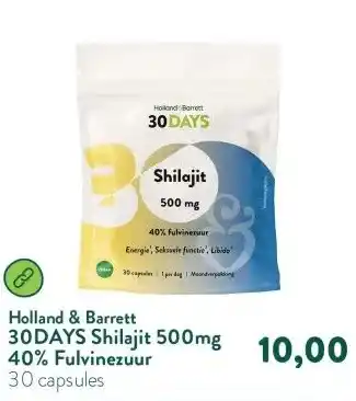Holland & Barrett 30DAYS Shilajit 500mg 40% Fulvinezuur aanbieding