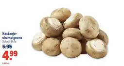 Makro Kastanje champignons champignons aanbieding