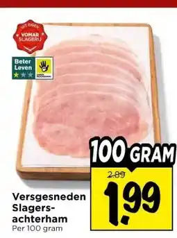 Vomar Voordeelmarkt Versgesneden Slagers- achterham aanbieding