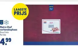 Makro Metro Chef varkenskophaas aanbieding