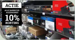 Tuincentrum Osdorp ACTIE ALLE BARBECUE * ACCESSOIRES 10% KORTING aanbieding