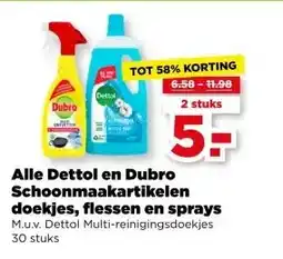 PLUS Alle Dettol en Dubro Schoonmaakartikelen doekjes, flessen en sprays aanbieding