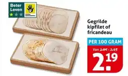 Hoogvliet Gegrilde kipfilet of fricandeau aanbieding
