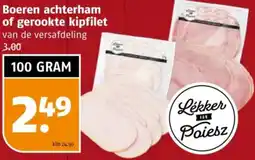 Poiesz Boeren achterham of gerookte kipfilet aanbieding