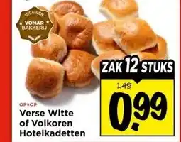 Vomar Voordeelmarkt Verse Witte of Volkoren Hotelkadetten aanbieding