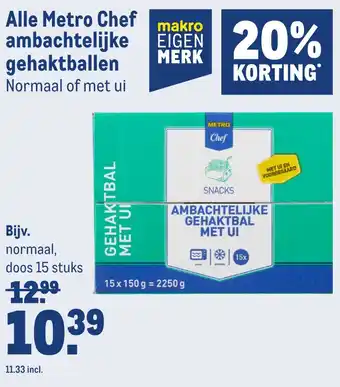 Makro Alle Metro Chef ambachtelijke gehaktballen Normaal of met ui aanbieding