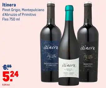 Makro Itinera Pinot Grigio, Montepulciano d'Abruzzo of Primitivo aanbieding