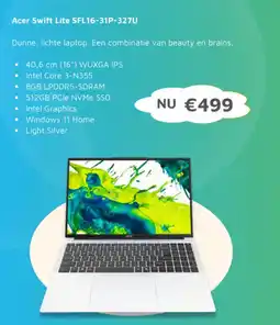 Digitotaal Acer Swift Lite SFL16-31P-327U aanbieding