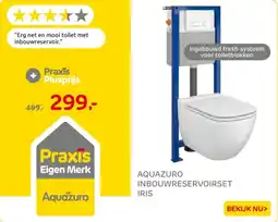 Praxis Aquazuro inbouwreservoirset iris aanbieding
