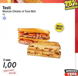 Budget Food Tosti Mexican Chicken of Tuna Melt aanbieding