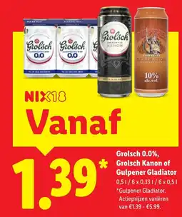 Lidl Grolsch 0.0%, Grolsch Kanon of Gulpener Gladiator aanbieding