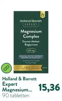 Holland & Barrett Expert Magnesium Complex Tauraat-Malaat-Bisglycinaat 150mg aanbieding