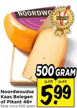 Vomar Voordeelmarkt Noordwoudse Kaas Belegen of Pikant 48+ aanbieding