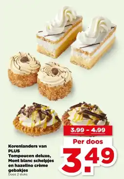 PLUS Korenlanders van PLUS Tompoucen deluxe, Mont blanc schelpjes en hazelino crème gebakjes aanbieding