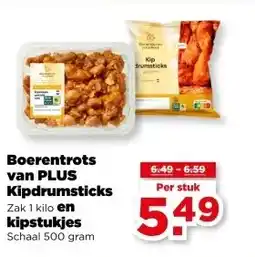 PLUS Boerentrots van PLUS Kipdrumsticks Zak 1 kilo en kipstukjes Schaal 500 gram aanbieding
