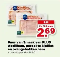 PLUS Puur van Smaak van PLUS Abdijham, gerookte kipfilet en ovengebakken ham aanbieding