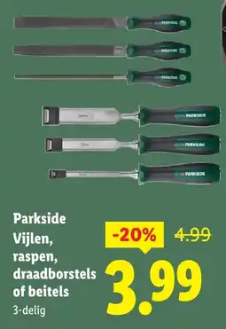 Lidl Parkside Vijlen, raspen, draadborstels of beitels aanbieding