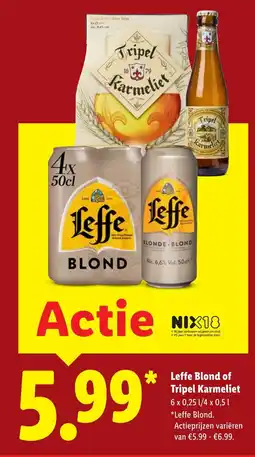 Lidl Leffe Blond of Tripel Karmeliet aanbieding
