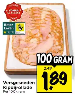 Vomar Voordeelmarkt Versgesneden Kipdijrollade aanbieding
