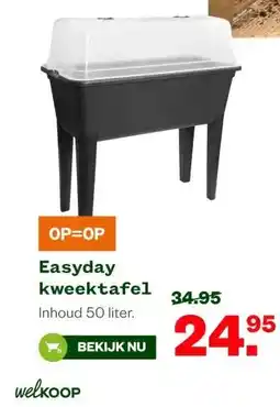 Welkoop Easyday kweektafel aanbieding