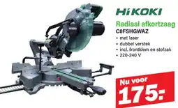 Van Cranenbroek Hikoki Radiaal afkortzaag C8FSHGWAZ aanbieding