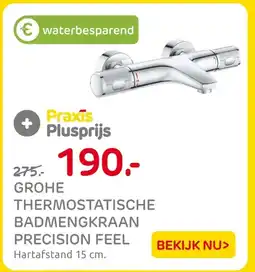 Praxis GROHE THERMOSTATISCHE BADMENGKRAAN PRECISION FEEL aanbieding