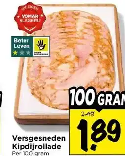 Vomar Voordeelmarkt Versgesneden Kipdijrollade aanbieding