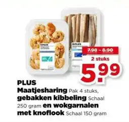 PLUS PLUS Maatjesharing gebakken kibbeling en wokgarnalen met knoflook aanbieding